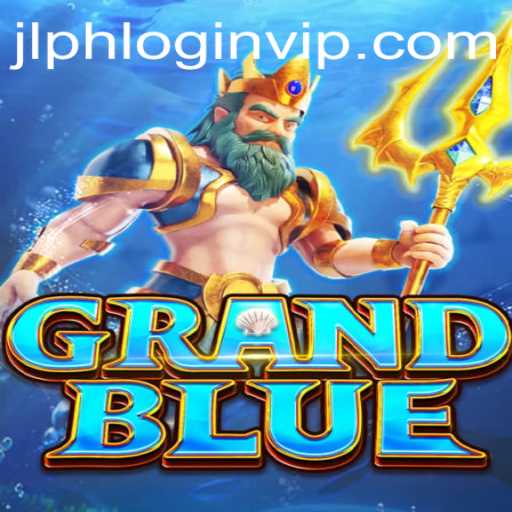 Exploring the Fascinating World of GRANDBLUE: A Guide to Gameplay and JLPH VIP Login