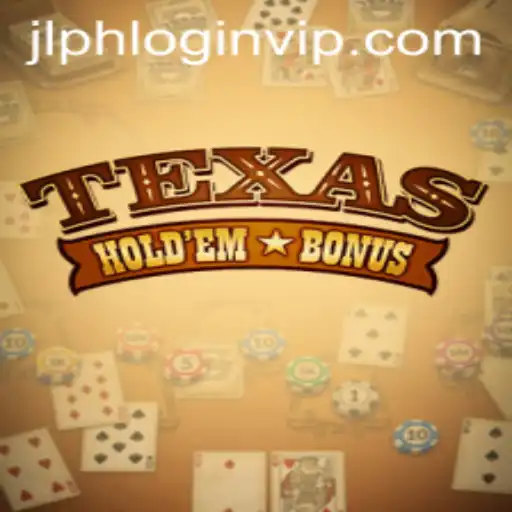 Texas Holdem Bonus: A Comprehensive Guide to Rules and Play with JLPH VIP Login Insights